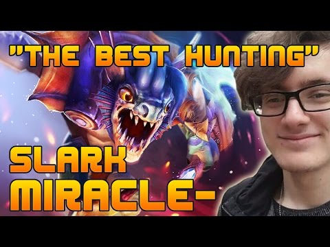 Miracle- Plays Slark "The Best Hunting"