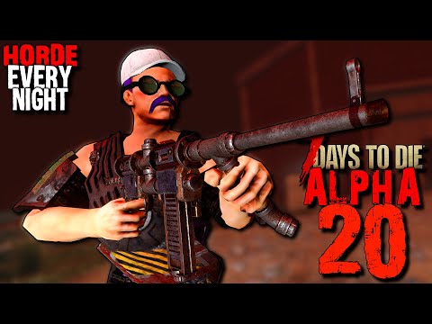 NEW MACHINE GUNS ARE SICK - HORDE EVERY NIGHT - Day 4 | 7 Days to Die: Alpha 20 Gameplay Lets Play