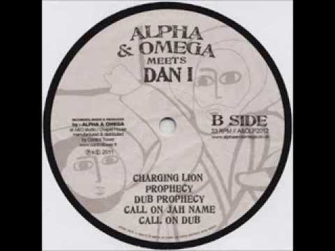 Alpha & Omega meets Dan I - Call On Jah Name + Dub