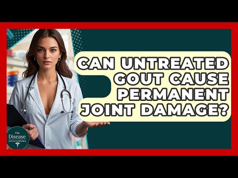 Can Untreated Gout Cause Permanent Joint Damage? - The Disease Encyclopedia