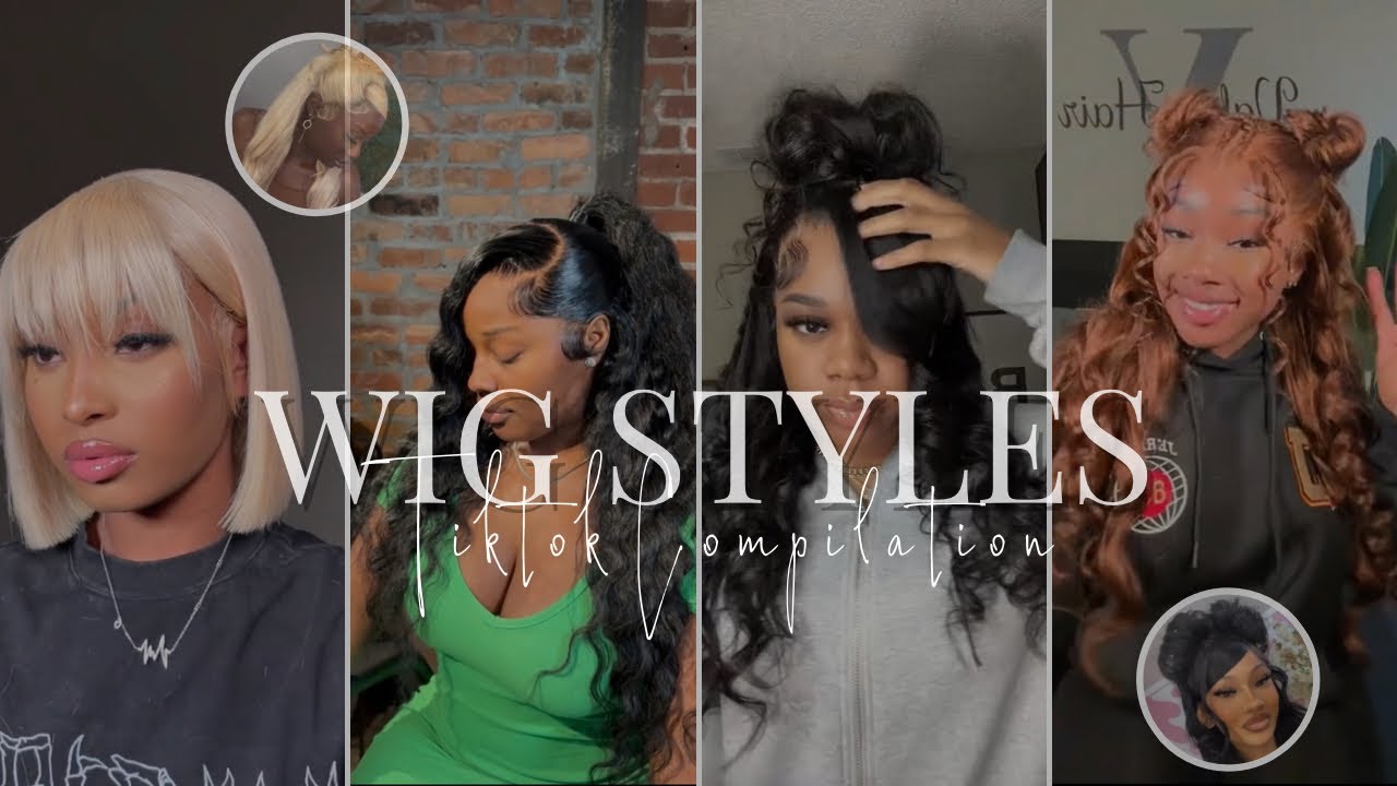 WIG STYLES | TIKTOK COMPILATION