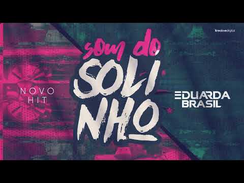 Som do Solinho - Eduarda Brasil