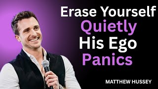 Download lagu Erase Yourself Quietly — His Ego Panics | Matthew Hussey mp3 Download lagu Erase Yourself Quietly — His Ego Panics | Matthew Hussey mp3