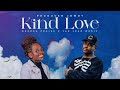 Kind Love - Barbra Praise X Jah Lead Music