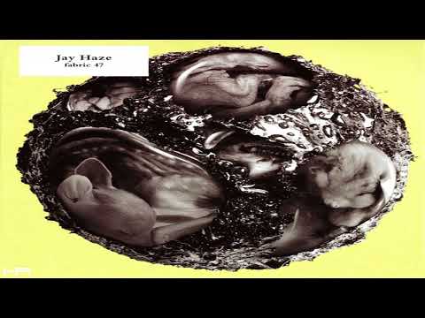 fabric 47 - Jay Haze (2009) [Continuous Mix]