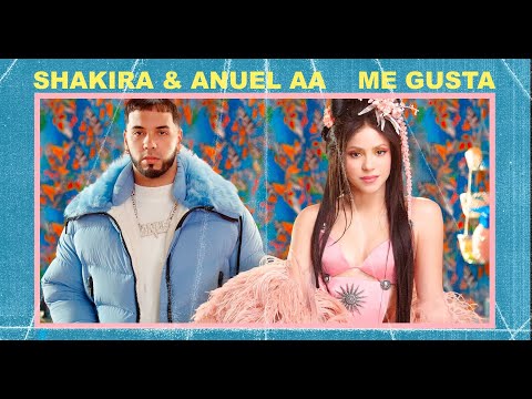 Shakira - Me Gusta (feat. Anuel AA)