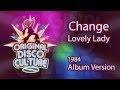 Change - Lovely Lady (Album version - 1984)