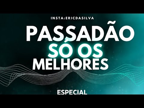 só as melhores 💥 💥 passadão pra recordar (DJ eric)