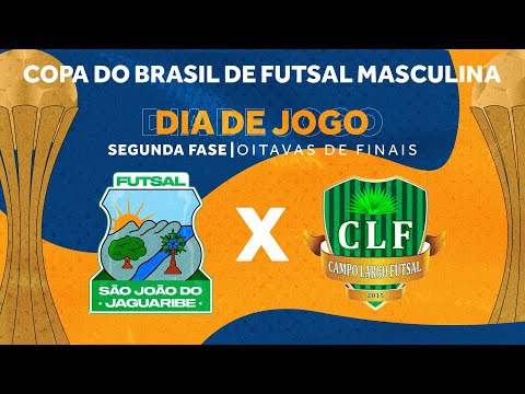Copa do Brasil de Futsal 2024 | São João do Jaguaribe x Campo Largo | 2ª Fase - Jogo Ida | Ao vivo