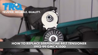 How To Replace Serpentine Belt Tensioner 1992-99 GMC K1500