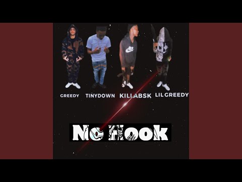 No Hook (feat. Greedy, Tinydown & Killabsk)
