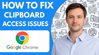 How To Fix Google Chrome Clipboard Access Issues Full Guide 2026 Step By Step