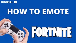 How to emote in Fortnite PS4