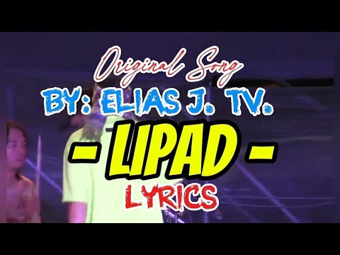 LIPAD Lyrics - Original Song By Elias J. TV.