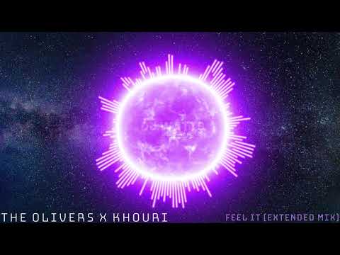 THE ØLIVERS X KHOURI - Feel It (Extended Mix) [Deep House]
