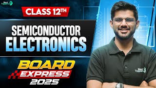 Semiconductor Electronics in 40 Minutes | Class 12th Physics Chapter-14 Important Questions#cbse2025