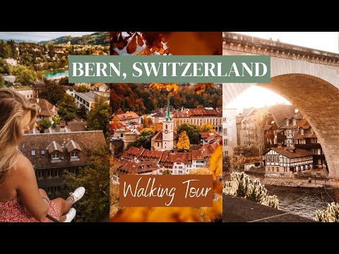 Walking Tour Bern, Switzerland | 15 Things To Do
