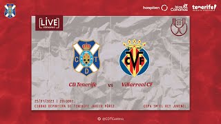 #CanteraCDT | CD Tenerife  - Villarreal CF (25/01, 20:00 hora canaria) #CopaSMelReyJuvenil