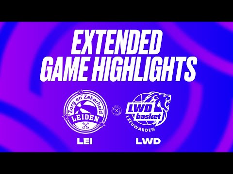 Zorg en Zekerheid Leiden vs. LWD Basket Extended Game Highlights