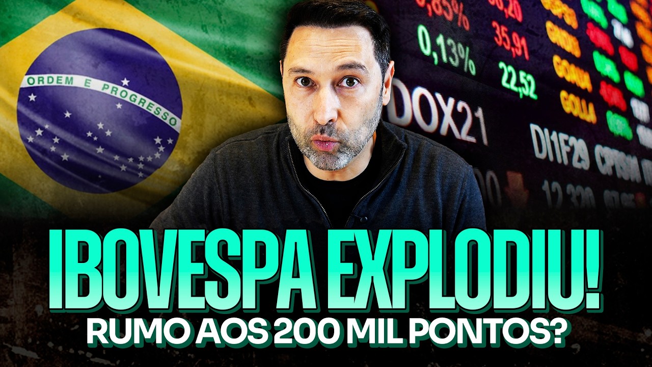 IBOVESPA EXPLODIU: RUMO AOS 200 MIL PONTOS? | O QUE ESTÁ MEXENDO COM A ECONOMIA BRASILEIRA AGORA?