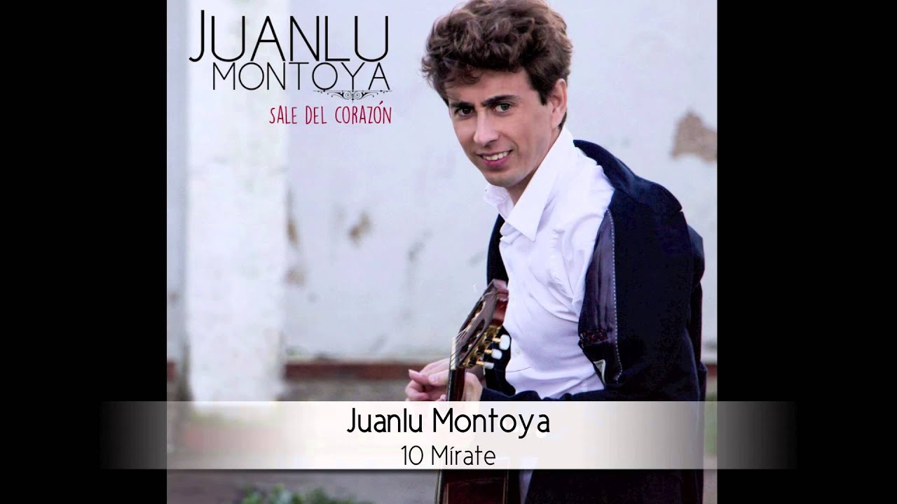 Juanlu Montoya - Mírate