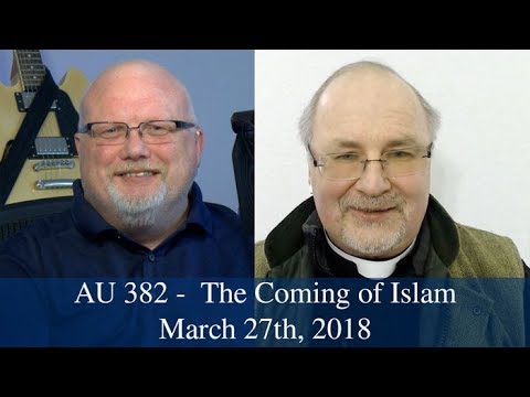 Anglican Unscripted #382 - The Coming of Islam