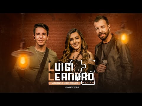 Luigi e Leandro ft. Lauana Prado - Morando Mais Em Mim
