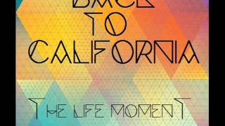 Back To California - The Life Moment (DEMO)