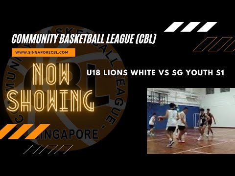 CBL Match 26/3/21 U18 Boys Lions White vs SG Youth S1