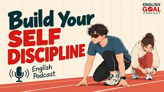 How to Build Self-Discipline When You Feel Lazy | English Podcast