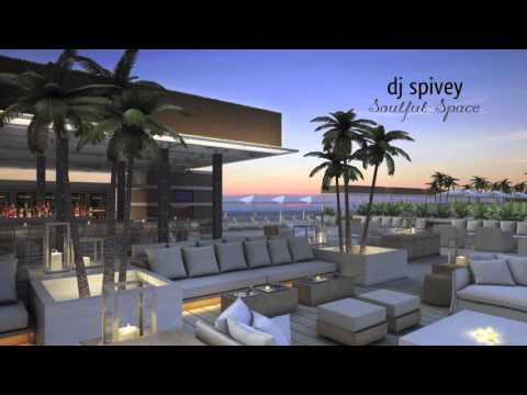 "Soulful Space" (A Soulful House Mix) by DJ Spivey