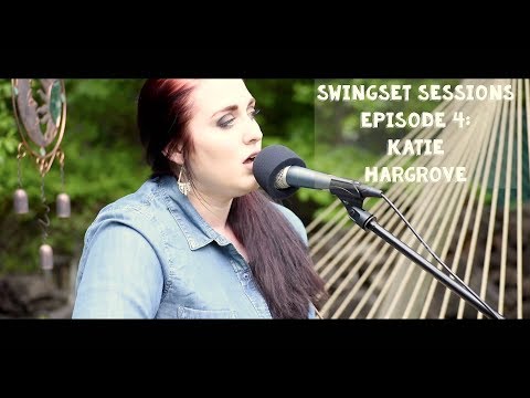 The Swingset Sessions - Katie Hargrove - Episode 4
