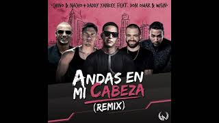 Chino &amp; Nacho, Daddy Yankee Andas en Mi Cabeza (Remix) (Ft. Don Omar, Wisin)