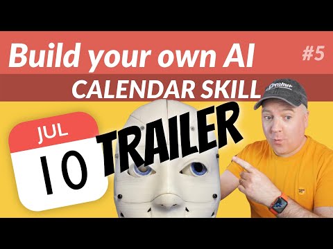 YouTube Thumbnail for Build Your Own AI Part 5, Calendar Skill #Trailer