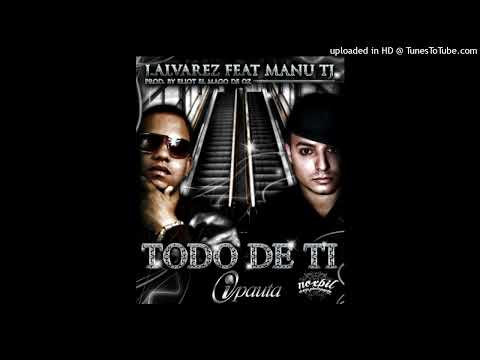19 J Alvarez Ft. Manu TJ - Todo De Ti (Prod. By Eliot El Mago D OZ & Montana The Producer)