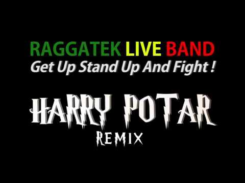Raggatek Live Band - Get Up Stand Up And Fight (Harry Potar Remix)