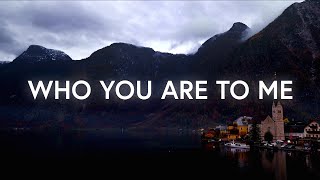 Chris Tomlin - Who You Are To Me (Lyrics)