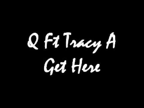 Q Ft Tracy Ackerman Get Here