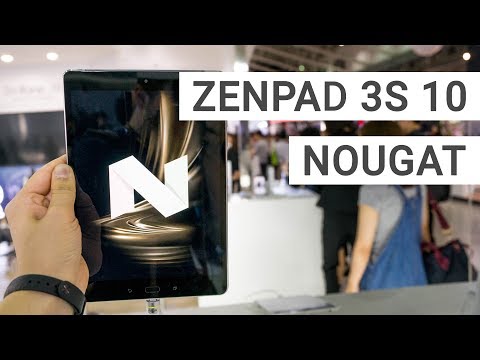 ASUS ZenPad 3S 10 mit Android 7.0 Nougat Update | Deutsch