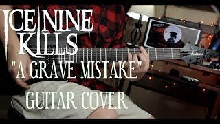 Ice Nine Kills - &quot;A Grave Mistake&quot; (Guitar Cover, With Solo)