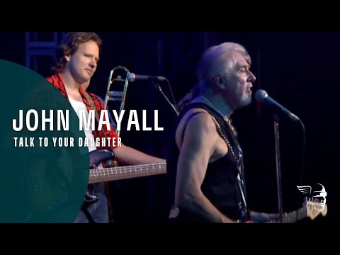 John Mayall - Talk To Your Daughter