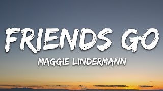 Maggie Lindemann - Friends Go (Lyrics)