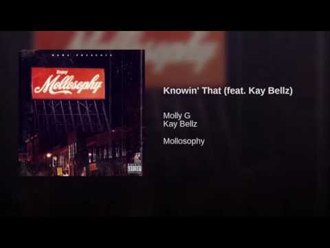 Molly G - Knowin' that (feat. Kay Bellz)