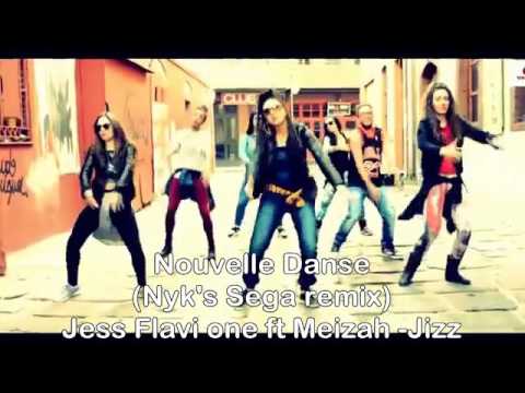 Nouvelle Danse - Jess Flavi One ft Meizah - Jizz (Nyk's Sega remix)