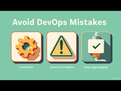 Power Apps Failures: Avoid These DevOps Mistakes