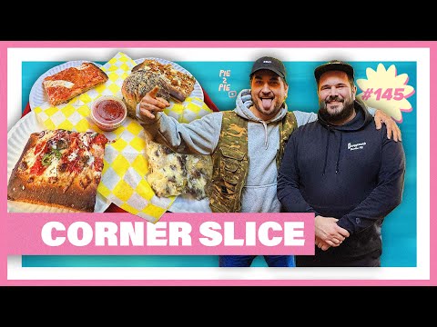 Corner Slice | PIE 2 PIE Pizza Podcast Ep. 145