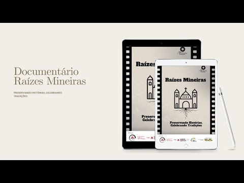 Documentário Raízes Mineiras - Preservando Histórias, Celebrando Tradições