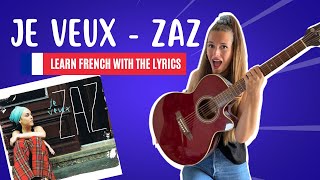 Learn French with music - ZAZ "JE VEUX" lyrics explained