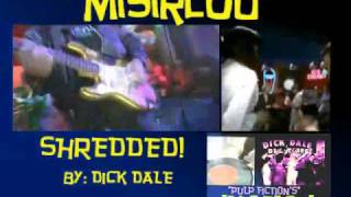 MISIRLOU - SHREDDED - DICK DALE
