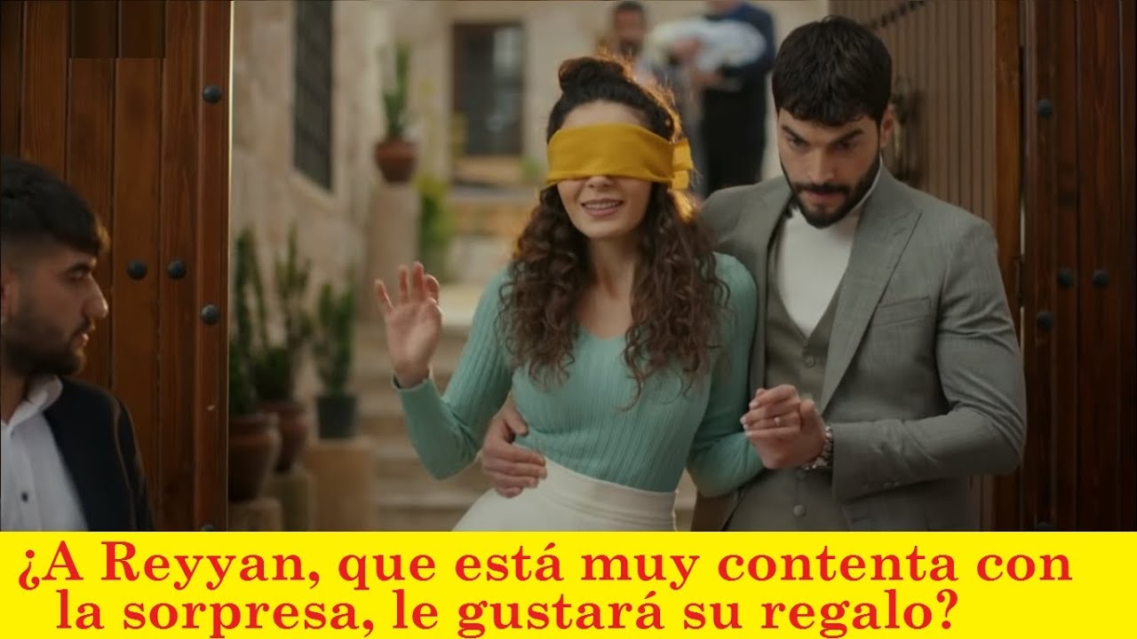 Hercai Especial - A Reyyan le gusta la sorpresa que le dan después de su sufrimiento.